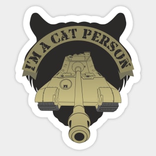 I'm A Cat Person Pz VI Ausf. B, Tiger II Sticker